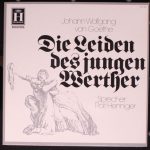 Johann Wolfgang von Goethe, Rolf Henniger (2) - Die Leiden Des Jungen Werther (LP, Mono, RE)