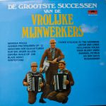 De Vrolijke Mijnwerkers - De Grootste Successen Van De Vrolijke Mijnwerkers (LP, RE)