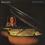 Roberta Flack - Killing Me Softly (CD, Album, RE, RM)