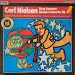 Carl Nielsen - Joseph Deak* ✳ Paul Pazmandi* ✳ Philharmonia Hungarica ✳ Othmar F. M. Mága - Flute Concerto / Clarinet Concerto, Op. 57 (LP, RE)