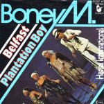 Boney M. - Belfast / Plantation Boy (7", Single)
