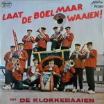 De Klokkebaaien - Laat De Boel Maar Waaien! (LP)