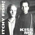 Itchy Fish - Kiss Me (CD, EP)