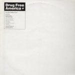 Drug Free America - Just Like Daddy's Gun (12")