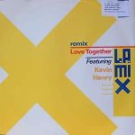 L.A. Mix Featuring Kevin Henry - Love Together (Remix) (12")