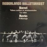 Netherlands Ballet Orchestra, Maurice Ravel / Netherlands Ballet Orchestra, Luciano Berio - Ravel (Valses Nobles Et Sentimentales / La Valse) / Berio (Folksongs) (LP)