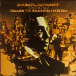 Vladimir Ashkenazy Plays Sergei Vasilyevich Rachmaninoff, Eugene Ormandy / The Philadelphia Orchestra - Concerto No. 3 (LP, Album)