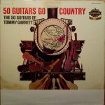The 50 Guitars Of Tommy Garrett - 50 Guitars Go Country (LP, Mono)