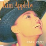 Kim Appleby - Don't Worry (CD, Maxi)