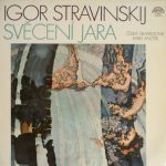 Igor Stravinsky - The Czech Philharmonic Orchestra, Karel Ančerl - Svěcení Jara (LP, RE)
