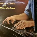 Hans De Jong (2) - Steel Along With Hans De Jong (LP, Album)