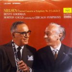 Carl Nielsen / Benny Goodman, Morton Gould Conducting The Chicago Symphony Orchestra - Clarinet Concerto / Symphony No. 2 ("The Four Temperaments") (LP)