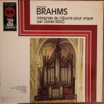 Johannes Brahms - Lionel Rogg - Intégrale De L'Œuvre Pour Orgue (LP, Album)