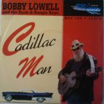 Bobby Lowell And The Rock-A-Boogie Boys - Cadillac Man (7", Single)