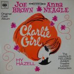 Joe Brown And Anna Neagle With HY Hazell / Stuart Damon / Derek Nimmo / Christine Holmes - Charlie Girl (LP, Album)