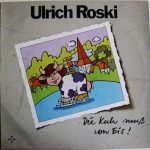 Ulrich Roski - Die Kuh Muß Vom Eis! (LP)