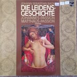 Johann Sebastian Bach, Eugen Jochum, Ernst Haefliger, Walter Berry, Agnes Giebel, Franz Crass, Groot Omroepkoor - Die Leidens-Geschichte - Johannes-Passion / Matthäus-Passion - Auszüge  (2xLP, Comp)
