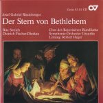Josef Gabriel Rheinberger* - Rita Streich, Dietrich Fischer-Dieskau, Chor Des Bayerischen Rundfunks, Symphonie-Orchester Graunke , Leitung: Robert Heger - Der Stern Von Bethlehem (CD)