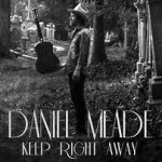 Daniel Meade - Keep Right Away (CD, Promo)