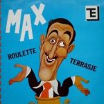 Max* - Roulette / Terrasje (LP, RE)