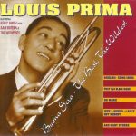 Louis Prima Featuring Keely Smith With Sam Butera & The Witnesses* - Buona Sera - The Best, The Wildest (CD, Comp)