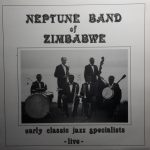 Neptune Band Of Zimbabwe* - Early Classic Jazz Specialists - Live (LP)