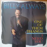 Billy Always - One Of Them Thangs / I Need You (CD, Single)