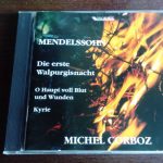Felix Mendelssohn-Bartholdy, Michel Corboz - Die Erste Walpurgisnacht - O Haupt Voll Blut Und Wunden - Kyrie (CD, Album)