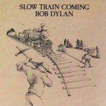 Bob Dylan - Slow Train Coming (CD, Album, RE)