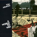 Tom Juravich - A World To Win (CD, Album)