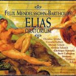 Felix Mendelssohn-Bartholdy - Christine Schäfer, Cornelia Kallisch, Michael Schade, Andreas Schmidt (2), Gächinger Kantorei Stuttgart, Bachcollegium Stuttgart, Helmuth Rilling - Elias (Oratorium) (2xCD, Album, RE)