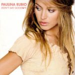 Paulina Rubio - Don't Say Goodbye (CD, Single, Car)