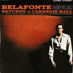 Harry Belafonte With Odetta ~ Miriam Makeba ~ The Chad Mitchell Trio ~ The Belafonte Folk Singers - Belafonte Returns To Carnegie Hall (2xLP, Album, Ind)