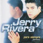 Jerry Rivera - Para Siempre (Forever) (CD, Album)