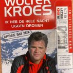 Wolter Kroes - Met De Gordijnen Dicht / Ik Heb De Hele Nacht Liggen Dromen (Après Ski Mix) (CD, Mini, Single)