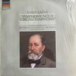 Camille Saint-Saëns / Daniel Chorzempa / Rotterdam Philharmonic Orchestra* / Edo De Waart - Symphony No. 3 "Organ Symphony" (LP, Album)