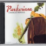Charles Mingus - Parkeriana (CD)
