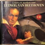Ludwig van Beethoven - Leven En Werken van (CD, Comp, Smplr)