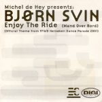 Michel de Hey Presents Bjørn Svin - Enjoy The Ride (Mand Over Bord) (CD, Single)