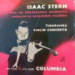 Pyotr Ilyich Tchaikovsky - Isaac Stern With The Philadelphia Orchestra Conducted By Alexander Hilsberg - Violin Concerto (10", Mono, RE)