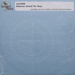 Azure - Mama Used To Say (12")