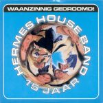 Hermes House Band - Waanzinnig Gedroomd! (CD, Single)