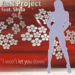 A&R Project Feat. Shyla - I Won't Let You Down (CD, Single)