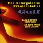 The Intergalactic Maidenballet*, Harald Haerter, Thomy Jordi Feat. Eddie Harris, David Liebman - Gulf (CD, Album)
