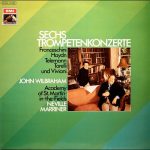 Franceschini*, Haydn*, Telemann*, Torelli*, Viviani* / John Wilbraham / Academy Of St. Martin-in-the-Fields* / Neville Marriner* - Sechs Trompetenkonzerte (LP, Album)