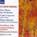 Schoenberg*, Fred Sherry, London Symphony Orchestra, Philharmonia Orchestra, Robert Craft - Five Pieces For Orchestra / Cello Concerto / Piano Quartet (CD, Comp)