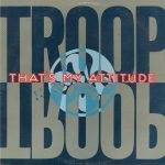 Troop (3) - That's My Attitude (12")