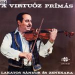 Lakatos Sándor És Zenekara* - A Virtuóz Prímás (LP, Album)