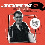 John Q Irritated - To Your Letter Of June 29th (CD, Album)