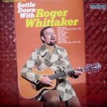 Roger Whittaker - Settle Down With Roger Whittaker (LP, Comp)